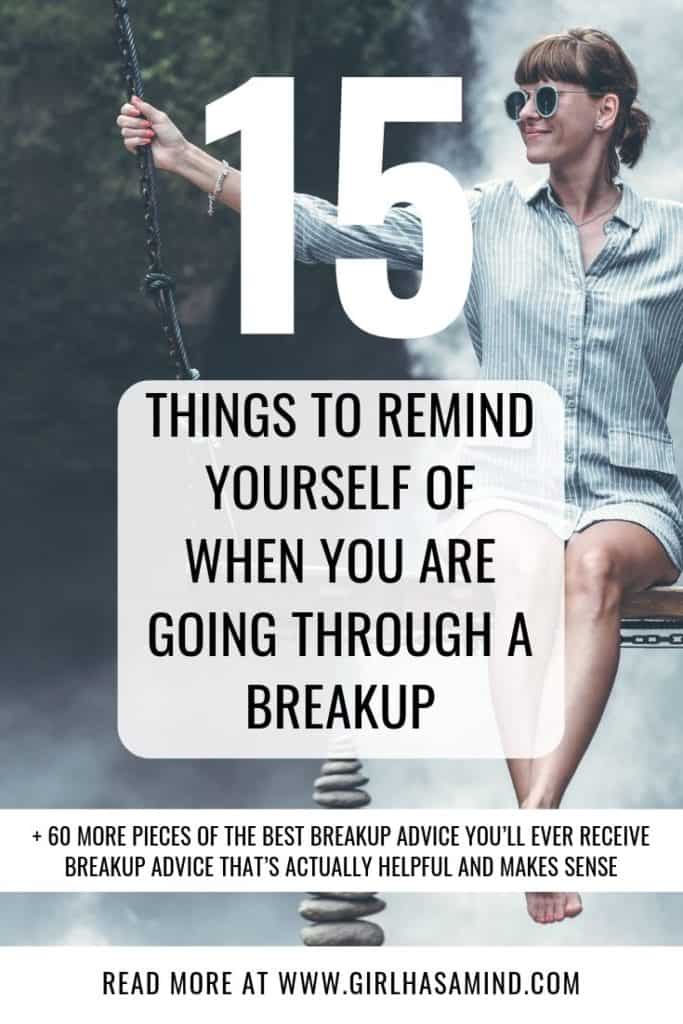 15 Things To Remind Yourself Of When You Are Going Through A Breakup