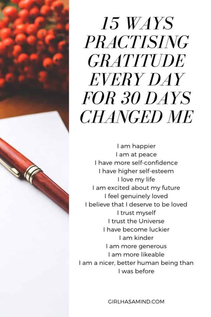 15 Ways The Practice Of Gratitude Every Day for 30 Days Changed Me | girlhasamind.com