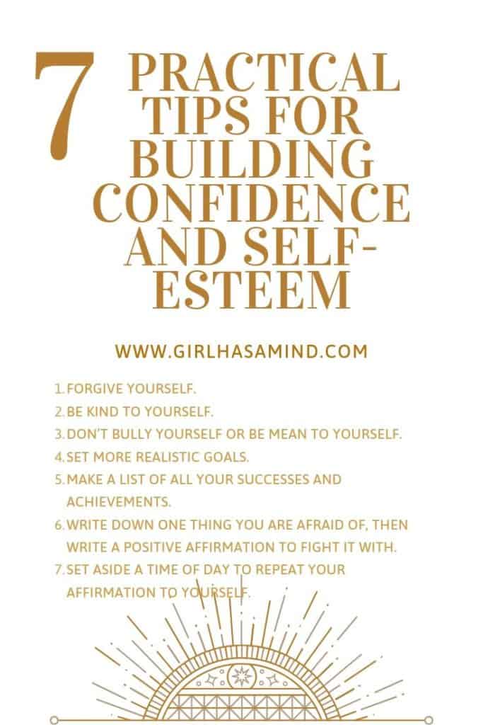 7 Practical Tips for Building Confidence and Self-Esteem | girlhasamind.com