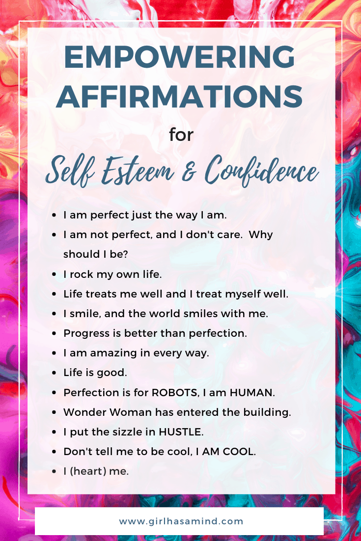 Empowering Affirmations to Practise Daily to Build Self Esteem and Confidence | girlhasamind.com | #girlhasamind #afffirmations #confidence #selfesteem #empoweringaffirmations
