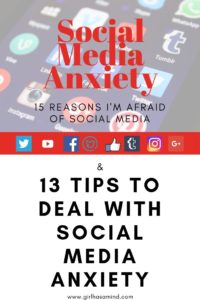 Social Media Anxiety and 13 Tips to deal with Social Anxiety | girlhasamind.com