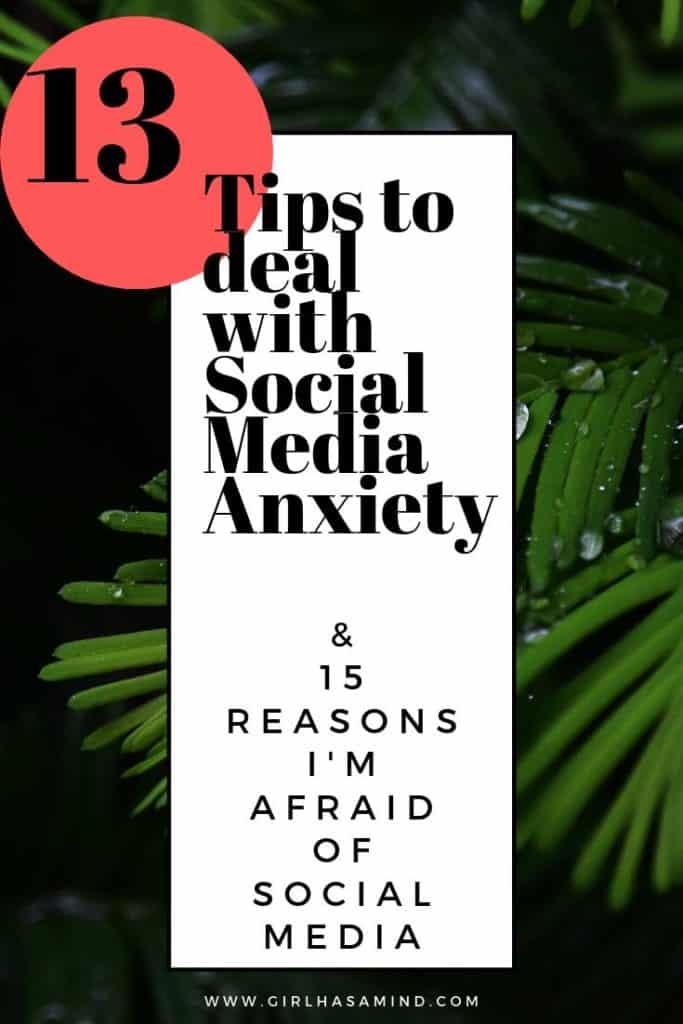 Social Media Anxiety and 13 Tips to deal with Social Anxiety | girlhasamind.com