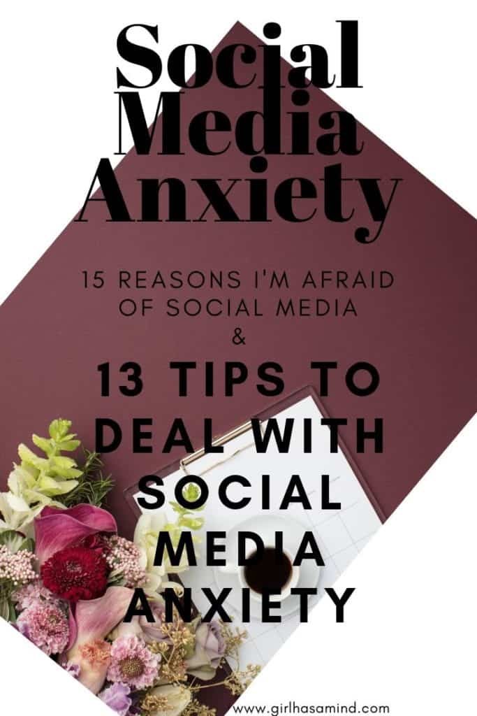 Social Media Anxiety and 13 Tips to deal with Social Anxiety | girlhasamind.com