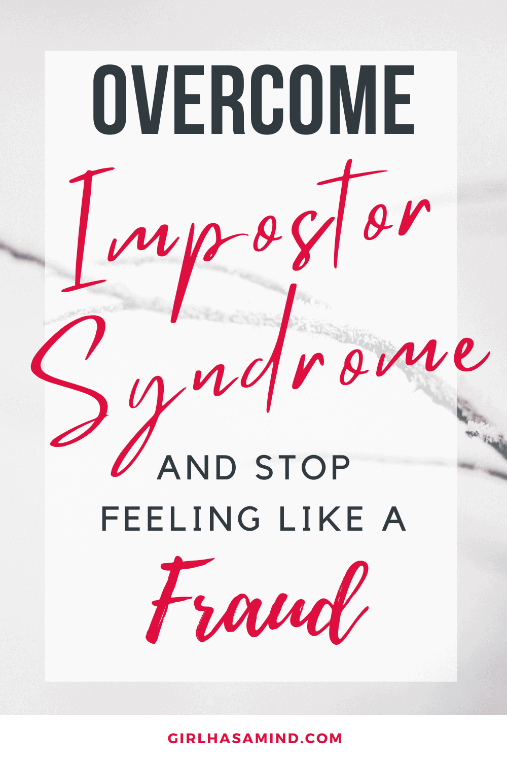 How To Overcome Impostor Syndrome And Stop Feeling Like A Fraud